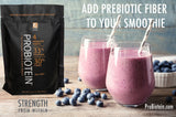 Add Prebiotic Fiber To Your Smoothie - Strength from Within - ProBiotein.com